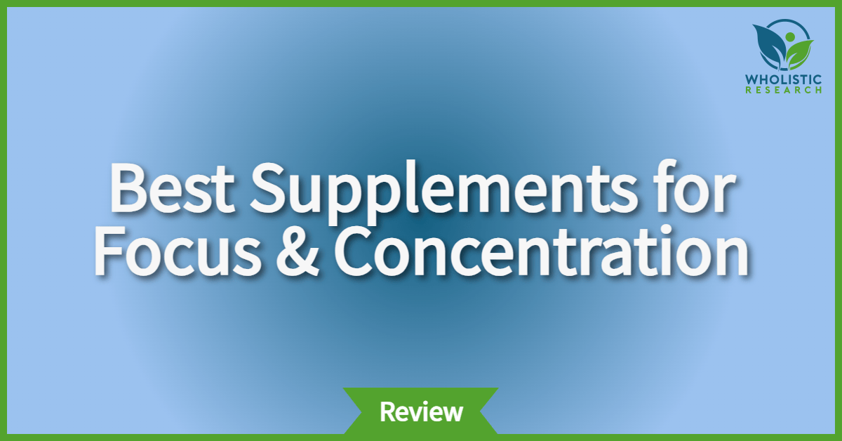 best supplements for focus and concentration reviewed